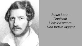 Jesus Leon - Donizetti. L'elisir d'amore. Una furtiva lagrima
