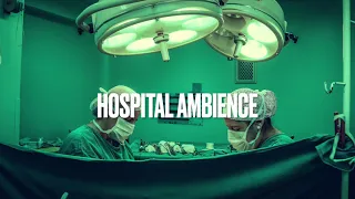 Hospital Ambience | Background Noise & Ambience