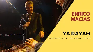 Enrico Macias - Ya Rayah (Live Officiel à l’Olympia 2003)