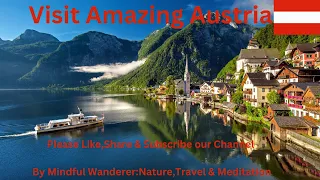 Austria: Unveiling the Magic of Europe's Hidden Gem| Mindful Wanderer:Nature,Travel & Meditation
