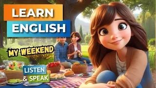 My Weekend   | Improve Your English | English Listening Skills - Speaking Skills