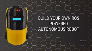 Build your own ROS Powered Autonomous Navigation Robot at home from scratch