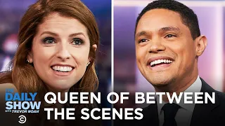 Anna Kendrick Is the Queen of Between the Scenes | The Daily Show