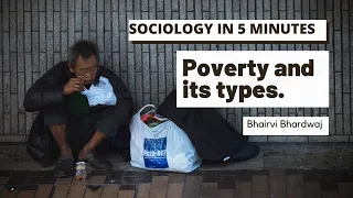 Poverty and its types | Sociology in 5 Minutes | NET-JRF | MA JNUEE | UPSC | UPPCS | GATE 2023