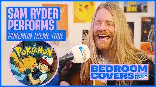 Sam Ryder Covers The Pokémon Theme 'Gotta catch 'em all!' | Capital Breakfast's Bedroom Covers