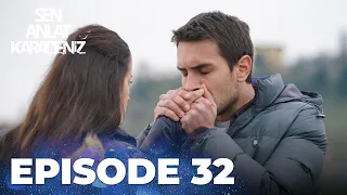 Sen Anlat Karadeniz | Lifeline - Episode 32