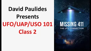 David Paulides Presents UFO/UAP/USO Class 2