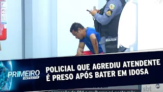 Policial militar que agrediu atendente é preso após bater em idosa | Primeiro Impacto (30/07/20)