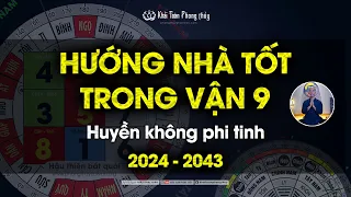 Hướng nhà vượng khí trong vận 9 theo Huyền không phi tinh | Thầy Khải Toàn | Phong thủy & Thiền Định