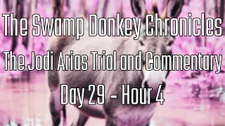 The Swamp Donkey Chronicles | The Jodi Arias Trial and Commentary - Day 29 | Hour 4