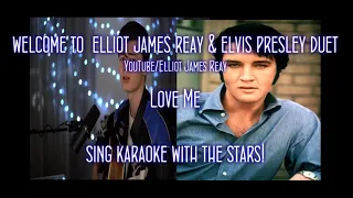 Elliot James Reay & Elvis Presley Love Me Duet