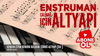 Kendim Ettim Kendim Buldum    TÜRKÜ Altyapı Saz İçin[ DO ] Chord