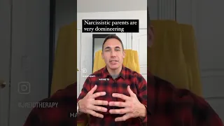 A common trait of narcissistic parents is they are very domineering towards their kids.
