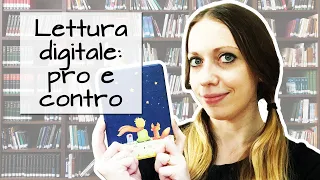 LETTURA DIGITALE: PRO E CONTRO