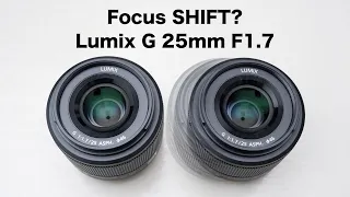 Lumix 25mm F1.7 Focus SHIFT –Is it real or not?