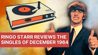 Ringo Starr Reviews the Singles of December 1964