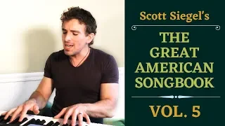 Scott Siegel's Great American Songbook Concert Series Volume 5