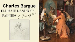 Charles Bargue,  Master of Painting