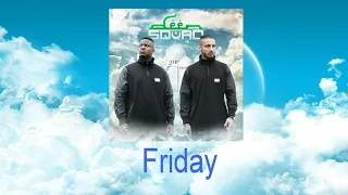 Deen Squad - Friday