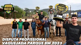 VEJA O CAMPEÃO DA DISPUTA PROFISSIONAL DA 3ª VAQUEJADA DO PARQUE BM 2023 VAIDEBET PORTAL #CVP2023