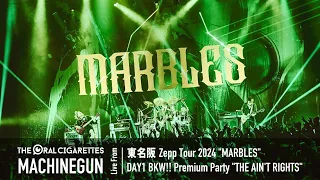 THE ORAL CIGARETTES「MACHINEGUN」（2024.3.11 Live at 東名阪 Zepp Tour 2024 "MARBLES"）