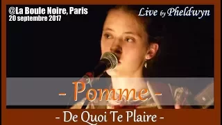 Pomme - De quoi te plaire - @La Boule Noire (Paris), 20 sept. 2017