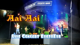 Aai Aai || Live Concert EyetoEye The Rock Band