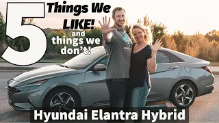 5 Things We LIKE about the Hyundai Elantra Hybrid and 5 Things We DON'T (Kind of...)