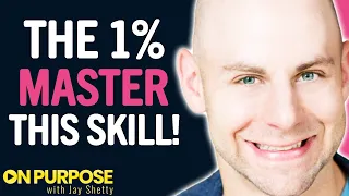 "ONLY The 1% MASTER THIS ONE Skill For SUCCESS!" | Adam Grant & Jay Shetty