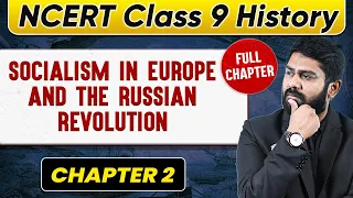 Socialism in Europe and the Russian Revolution FULL CHAPTER | Class 9 History Chapter 2