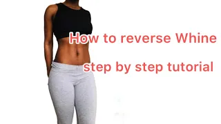 How to reverse whine tutorial, Step by Step|| Portia Rufu