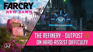 Far Cry New Dawn | The Refinery - Outpost | Rank 3 - Hardest Difficulty | undetected