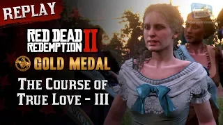 RDR2 PC - Mission #29 - The Course of True Love III [Replay & Gold Medal]