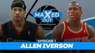 "It's Mike, it's Kobe and then it's everybody else" | Allen Iverson | MaXed Out #1 /w Vernon Maxwell
