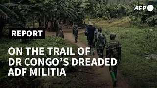 On the trail of the DR Congo's dreaded ADF militia | AFP