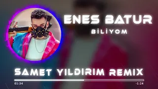 Enes Batur - Biliyom ( Samet Yıldırım Remix )