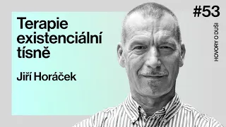 HOVORY O DUŠI: „Určuje nás vědomí vlastní smrtelnosti,“ říká psychiatr Jiří Horáček
