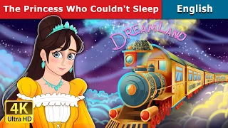 The Princess Who Couldn't Sleep | Stories for Teenagers | @EnglishFairyTales