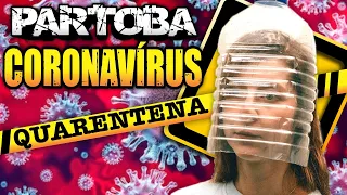 ParTOBA CORONAVÍRUS QUARENTENA 🔥 🦠