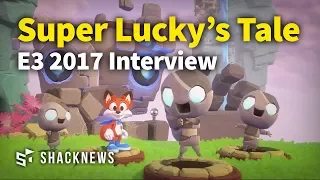 Super Lucky's Tale E3 2017 Interview