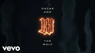 Oscar And The Wolf - Warrior