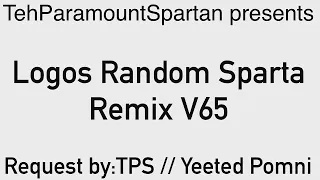 (Request)Logos Random Sparta Remix V65