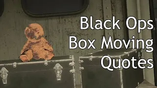 Black Ops Zombies - Mystery Box Moving Quotes