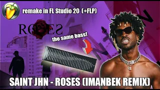 Saint JHN - ROSES (Imanbek remix) remake in FL Studio 20 (+FLP)