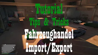 GTA 5 Import / Export Tips&Tricks: Schnell und einfach Geld mit Fahrzeughandel machen!!