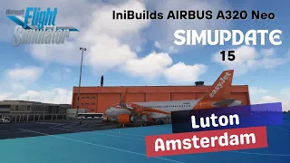 EasyJet let od Lutona do Amsterdama sa IniBuilds A320Neo u (SimUpdate 15)MSFS | VATSIM - RealOps