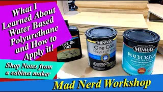 What I learned about Water Based Polyurethane