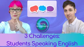 Helping students speak English in class: 3 Challenges