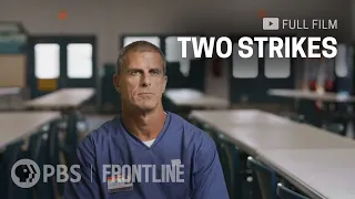 Two Strikes (full documentary) | FRONTLINE