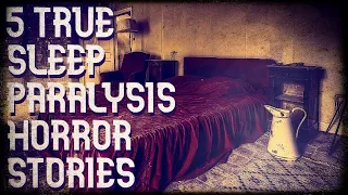 5 true sleep paralysis horror stories